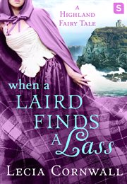 When a Laird Finds a Lass : Highland Fairy Tales cover image cdn