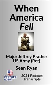 When America Fell : 2021 Prather Point Podcast Transcripts cover image cdn