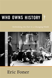 Who Owns History? : Rethinking the Past in a Changing World cover image cdn