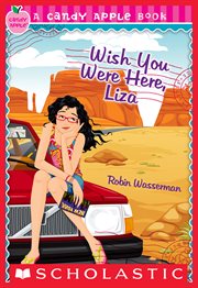 Wish You Were Here, Liza : Candy Apple cover image cdn