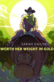 Worth Her Weight in Gold : River of Teeth cover image cdn