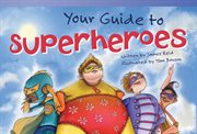 Your Guide to Superheroes : Literary Text cover image cdn