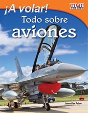 ¡A volar! Todo sobre aviones : TIME FOR KIDS®: Informational Text cover image cdn