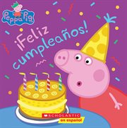 ¡Feliz cumpleaños! (Happy Birthday!) : Peppa Pig (Spanish) cover image cdn