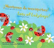 ¡Montones de mariquitas!/Lots of Ladybugs! : Cuenta de cinco en cinco/Counting by Fives cover image cdn