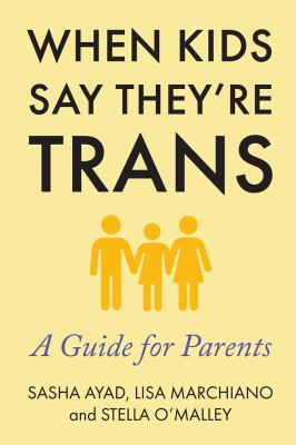 When kids say they're trans : a guide for parents cover image