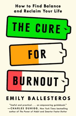 The cure for burnout : how to find balance and reclaim your life  cover image cdn