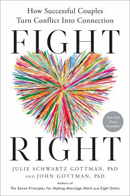 Fight right : how successful couples turn conflict into connection  cover image cdn