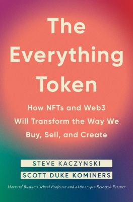 The everything token : how NFTs and Web3 will transform the way we buy, sell, and create  cover image cdn