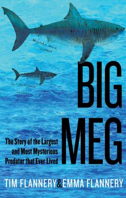 Big meg : the story of the largest and most mysterious predator that ever lived  cover image cdn