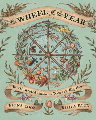 The wheel of the year : an illustrated guide to nature's rhythms  cover image cdn