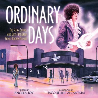 Ordinary days : the seeds, sound, and city that grew Prince Rogers Nelson  cover image cdn