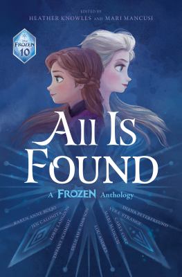 All is found : a Frozen anthology  cover image cdn