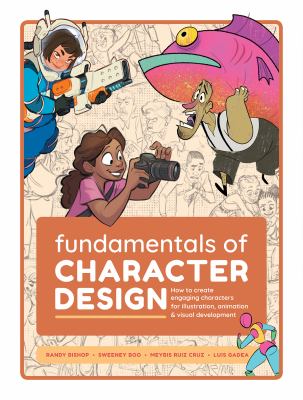 Fundamentals of character design : how to create engaging characters for illustration, animation & visual development  cover image cdn