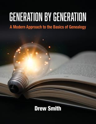 Generation by generation : a modern approach to the basics of genealogy  cover image cdn