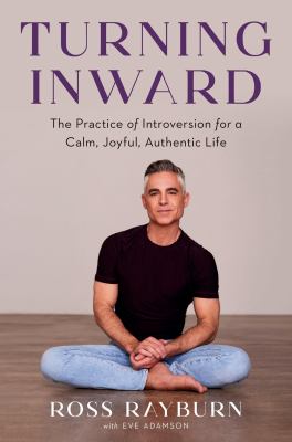 Turning Inward : the practice of introversion for a calm, joyful, authentic life  cover image cdn