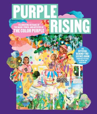 Purple rising : celebrating 40 years of the magic, power, and artistry of The color purple  cover image cdn