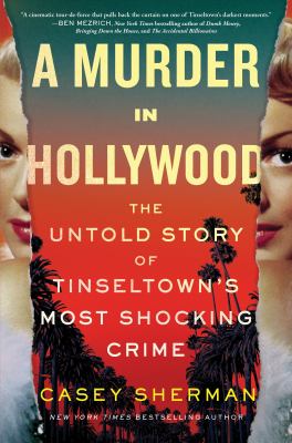 A murder in Hollywood : the untold story of Tinseltown's most shocking crime  cover image cdn