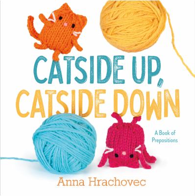 Catside up, catside down : a book of prepositions  cover image cdn