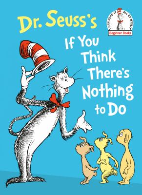 Dr. Seuss's if you think there's nothing to do cover image cdn