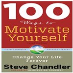 100 ways to motivate yourself : change your life forever cover image cdn