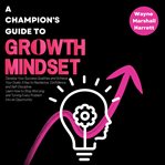 A champion's guide to growth mindset cover image cdn