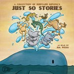 A Collection of Rudyard Kipling's Just So Stories cover image cdn