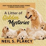 A Litter of Golden Mysteries cover image cdn