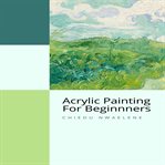 Acrylic painting for beginners cover image cdn
