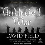 An Uncivil War : Medieval Saga cover image cdn