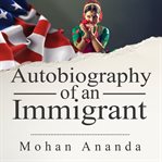 Autobiography of an Immigrant cover image cdn