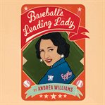 Baseball's Leading Lady : Effa Manley and the Rise and Fall of the Negro Leagues cover image cdn