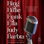 Bing and Billie and Frank and Ella and Judy and Barbra cover image cdn