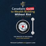 Canadians guide to wealth building without risk cover image cdn