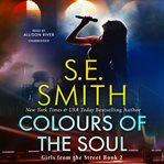 Colours of the Soul : Girls from the Street cover image cdn