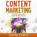 Content Marketing : 7 Easy Steps to Master Content Strategy, Content Creation, Search Engine Optimiza cover image cdn