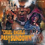 Cruel Angels Past Sundown : Splatter Western cover image cdn