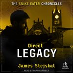 Direct Legacy : A Cold War Spy Thriller. Snake Eater Chronicles cover image cdn