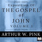 Exposition of the Gospel of John, Volume 1 cover image cdn