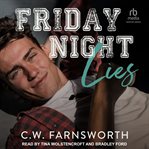 Friday Night Lies : Truth and Lies cover image cdn