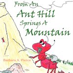 From an Ant Hill Springs a Mountain cover image cdn