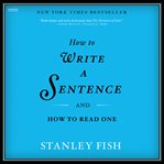 How to Write a Sentence : And How to Read One cover image cdn