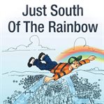 Just South of the Rainbow cover image cdn