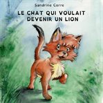 Le chat qui voulait devenir un lion cover image cdn