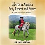Liberty in America Past, Present and Future cover image cdn