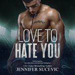 Love to Hate You cover image cdn