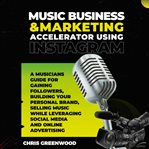 Music Business & Marketing Accelerator Using Instagram cover image cdn