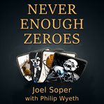 Never Enough Zeroes cover image cdn