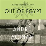 Out of Egypt : A Memoir cover image cdn