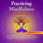 Practicing mindfulness in a crazy world cover image cdn